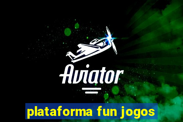 plataforma fun jogos